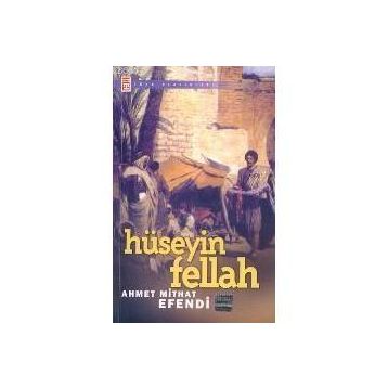 Hüseyin Fellah - Ahmet Mithat Efendi