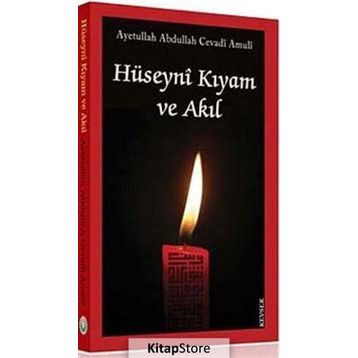 Hüseyni Kıyam ve Akıl - ayetullah abdullah cevadi amuli