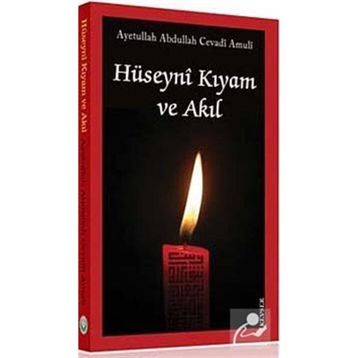 Hüseyni Kıyam ve Akıl - ayetullah abdullah cevadi amuli