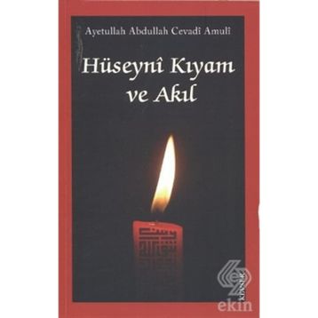 Hüseyni Kıyam ve Akıl - ayetullah abdullah cevadi amuli