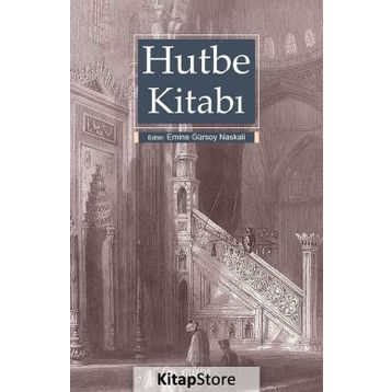 Hutbe Kitabı - Emine Gürsoy Naskali