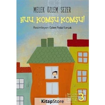 Huu, Komşu Komşu! - Melek Özlem Sezer