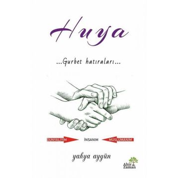 Huya Gurbet Hatıraları - Yahya Aygün