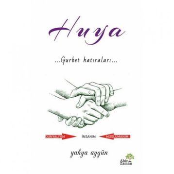 Huya Gurbet Hatıraları - Yahya Aygün