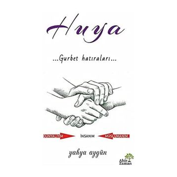 Huya Gurbet Hatıraları - Yahya Aygün