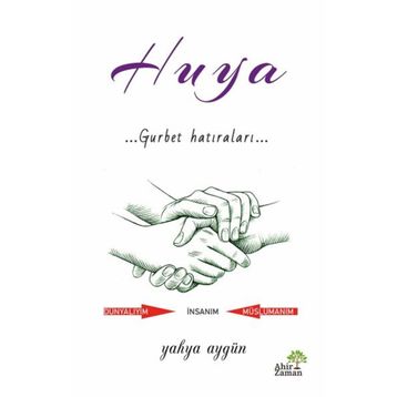 Huya Gurbet Hatıraları - Yahya Aygün