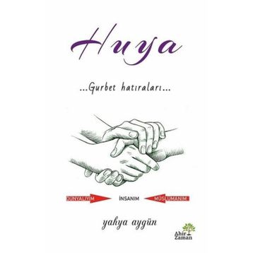 Huya Gurbet Hatıraları - Yahya Aygün