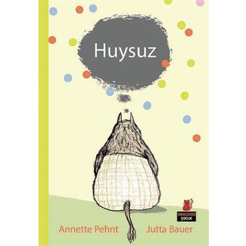 Huysuz - Annete Pehnt