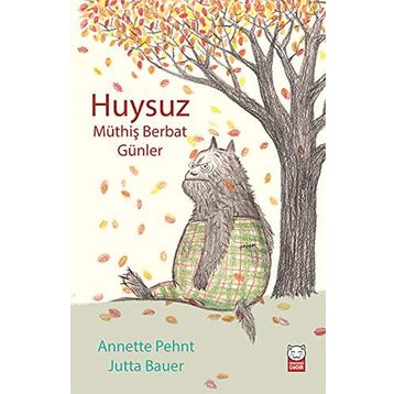 Huysuz - Müthiş Berbat Günler - Annette Pehnt