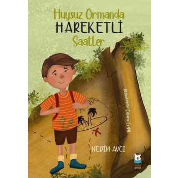 Huysuz Ormanda Hareketli Saatler - Nedim Avcı