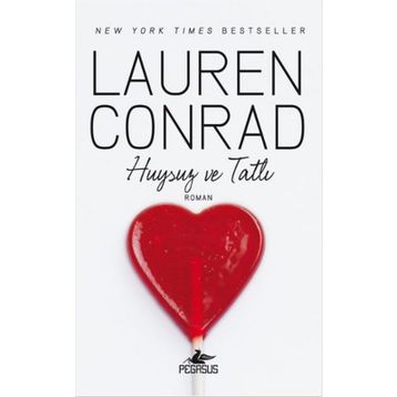 Huysuz ve Tatlı - Lauren Conrad