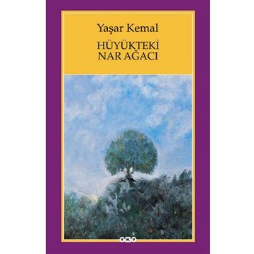 Hüyükteki Nar Ağacı - Yaşar Kemal