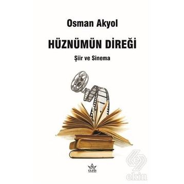 Hüznümün Direği: Şiir ve Sinema - Kolektif