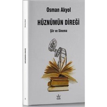 Hüznümün Direği: Şiir ve Sinema - Kolektif