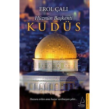 Hüznün Başkenti Kudüs - Erol Çalı