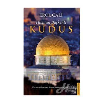 Hüznün Başkenti Kudüs - Erol Çalı