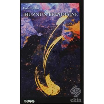 HÜZNÜN EFENDISINE - ERDAL ÇAKIR