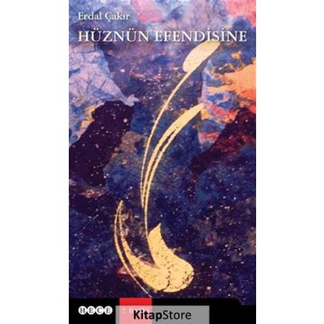 HÜZNÜN EFENDISINE - ERDAL ÇAKIR