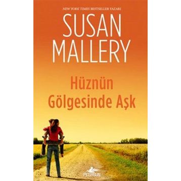 Hüznün Gölgesinde Aşk - Susan Mallery