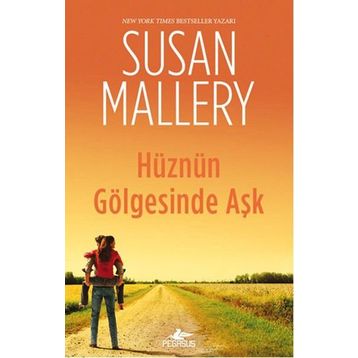 Hüznün Gölgesinde Aşk - Susan Mallery