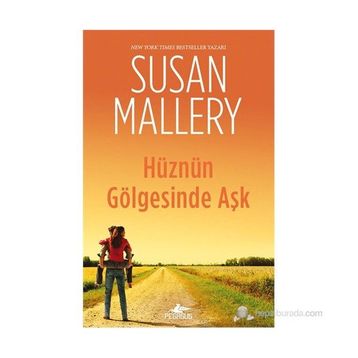 Hüznün Gölgesinde Aşk - Susan Mallery