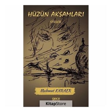 Hüzün Akşamları - Mahmut Karaer