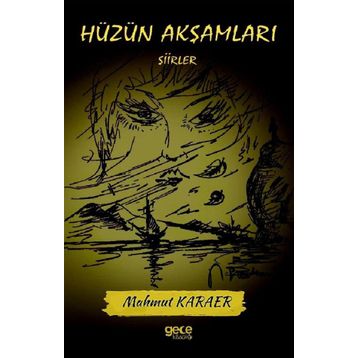 Hüzün Akşamları - Mahmut Karaer