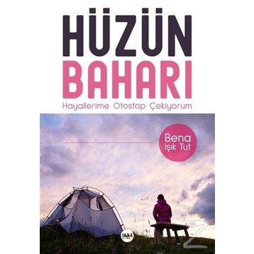 Hüzün Baharı - Bena Işık Tut