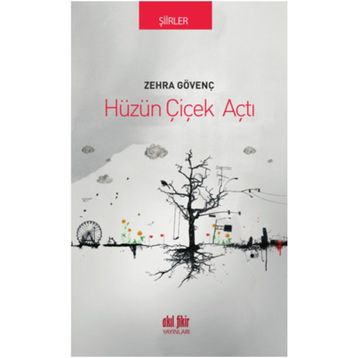Hüzün Çiçek Açtı - Zehra Gövenç