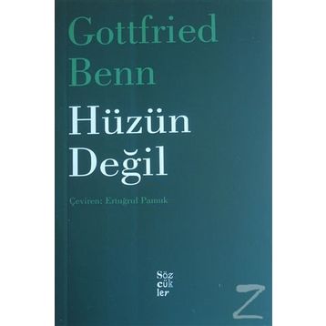 Hüzün Değil - Gottfried Benn