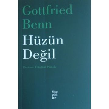 Hüzün Değil - Gottfried Benn