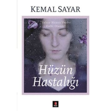 Hüzün Hastalığı - Kemal Sayar