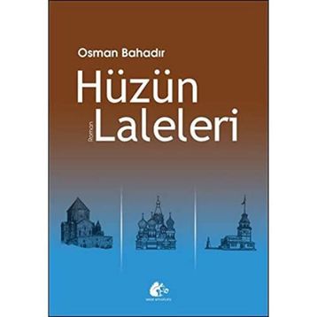 Hüzün Laleleri Osman Bahadır