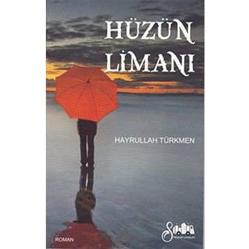 Hüzün Limanı - Hayrullah Türkmen