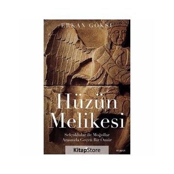 Hüzün Melikesi Selçuklular İle Moğollar Arasında Geçen Bir Ömür