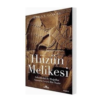 Hüzün Melikesi Selçuklular İle Moğollar Arasında Geçen Bir Ömür