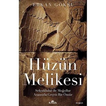 Hüzün Melikesi Selçuklular İle Moğollar Arasında Geçen Bir Ömür