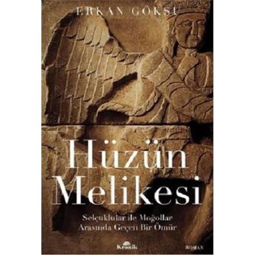 Hüzün Melikesi Selçuklular İle Moğollar Arasında Geçen Bir Ömür