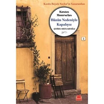 Hüzün Nedeniyle Kapalıydık - Kostas Mourselas