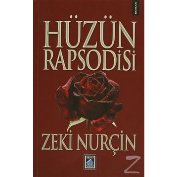 HÜZÜN RAPSODISI - ZEKI NURÇİN