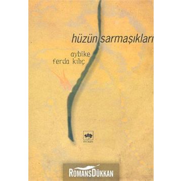 HÜZÜN SARMAŞIKLARI - AYBIKE FERDA KILIÇ