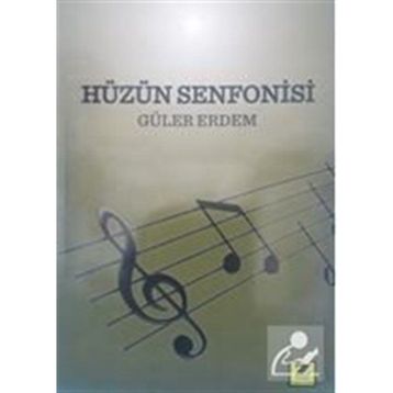 Hüzün Senfonisi - Güler Erdem