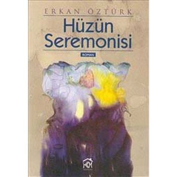 HÜZÜN SEREMONISI - ERKAN ÖZTÜRK