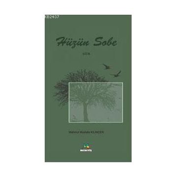 HÜZÜN SOBE - MAHMUT MUSTAFA KILINÇER