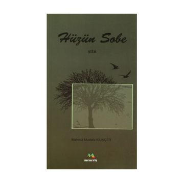 HÜZÜN SOBE - MAHMUT MUSTAFA KILINÇER