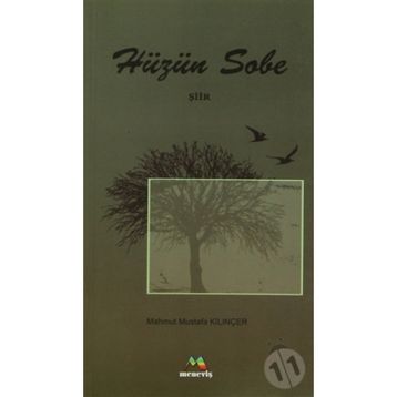 HÜZÜN SOBE - MAHMUT MUSTAFA KILINÇER