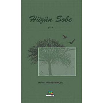 HÜZÜN SOBE - MAHMUT MUSTAFA KILINÇER
