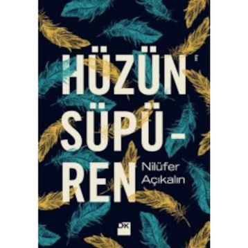 Hüzün Süpüren - Nilüfer Açıkalın