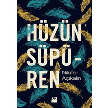 Hüzün Süpüren - Nilüfer Açıkalın