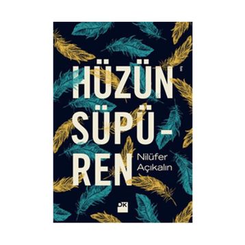 Hüzün Süpüren - Nilüfer Açıkalın